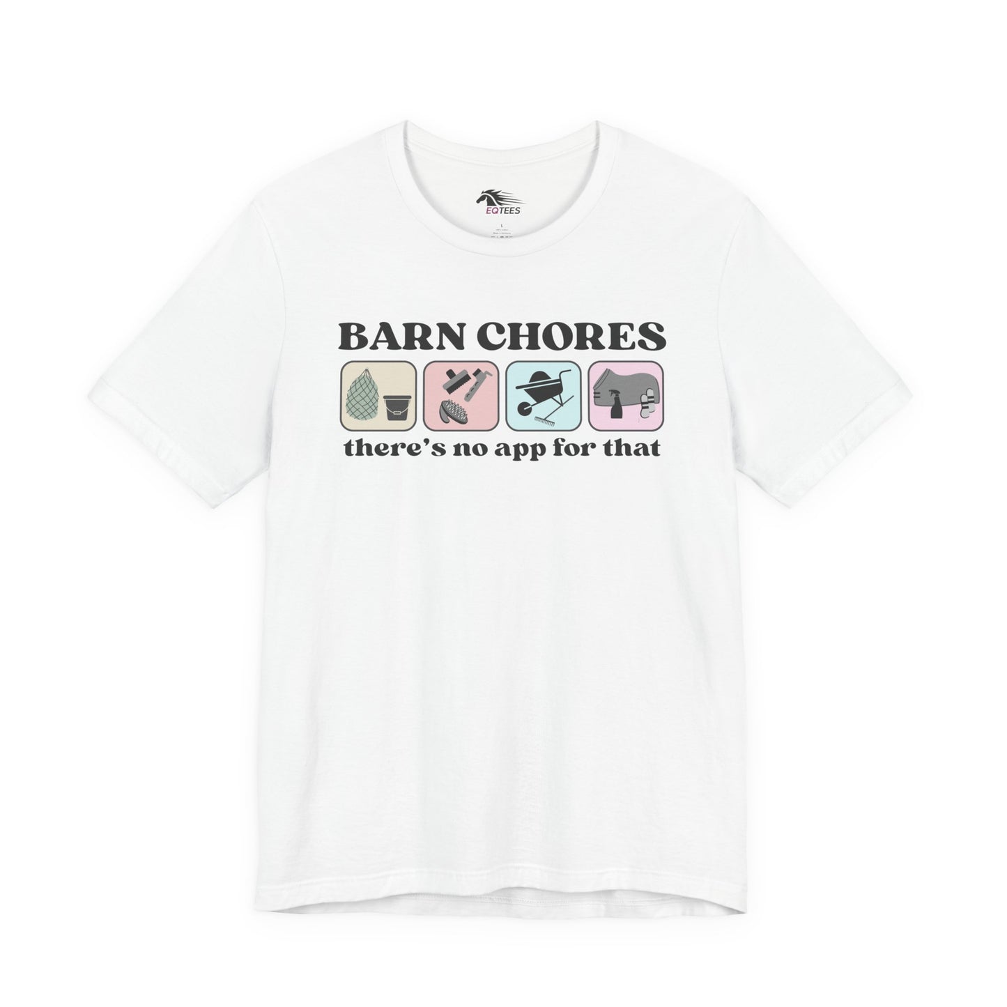 Barn Chores are App-less Tee