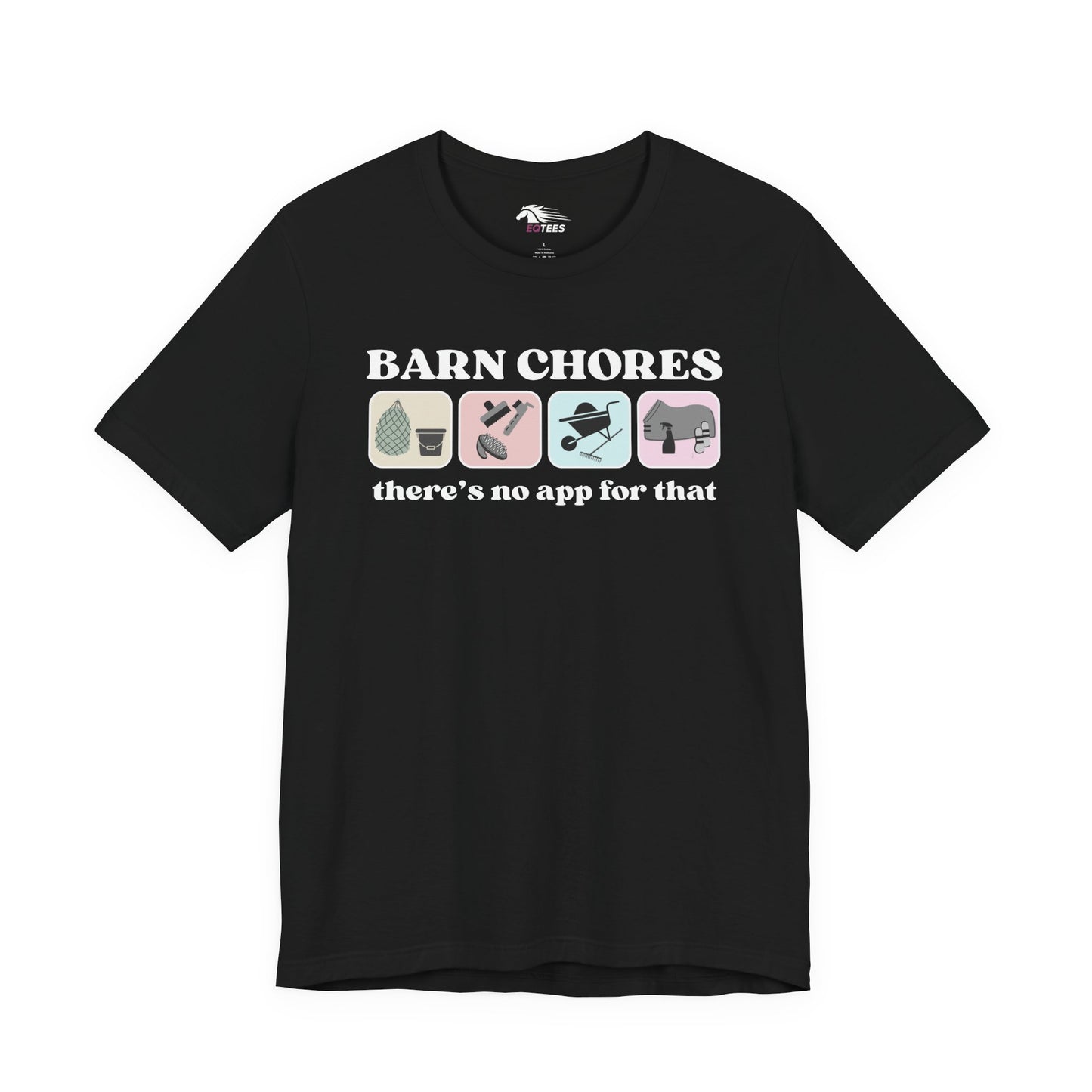 Barn Chores are App-less Tee