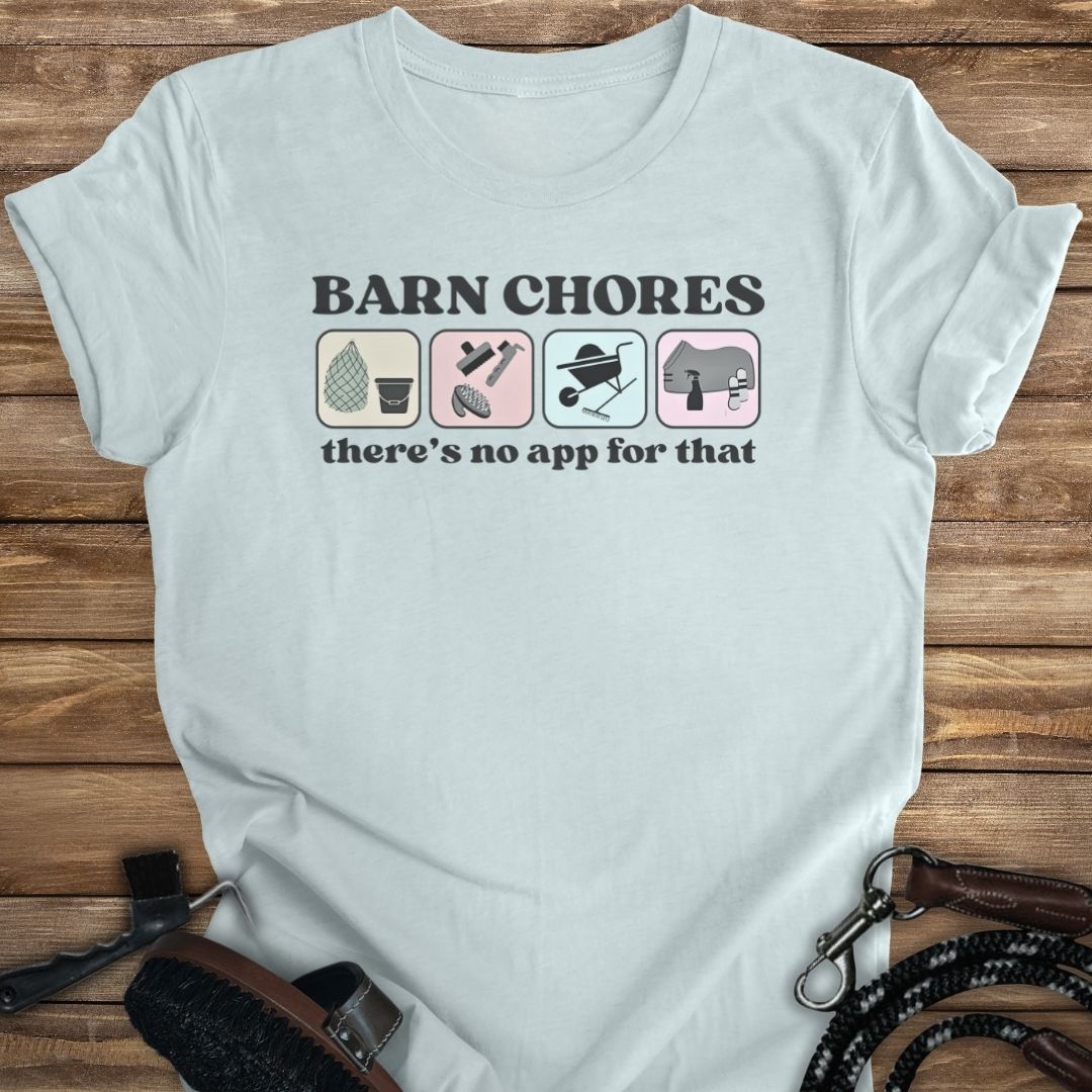 Barn Chores are App-less Tee