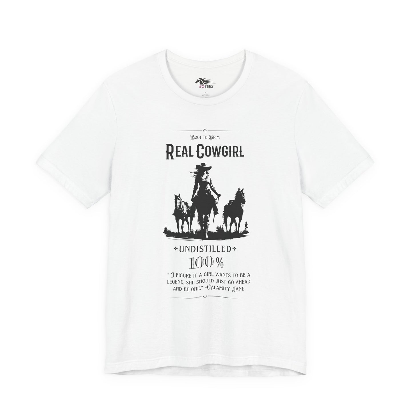 Undistilled Cowgirl Tee