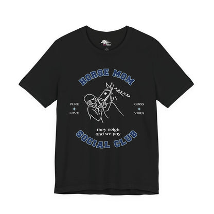 Neigh & Pay Horse Mom Tee