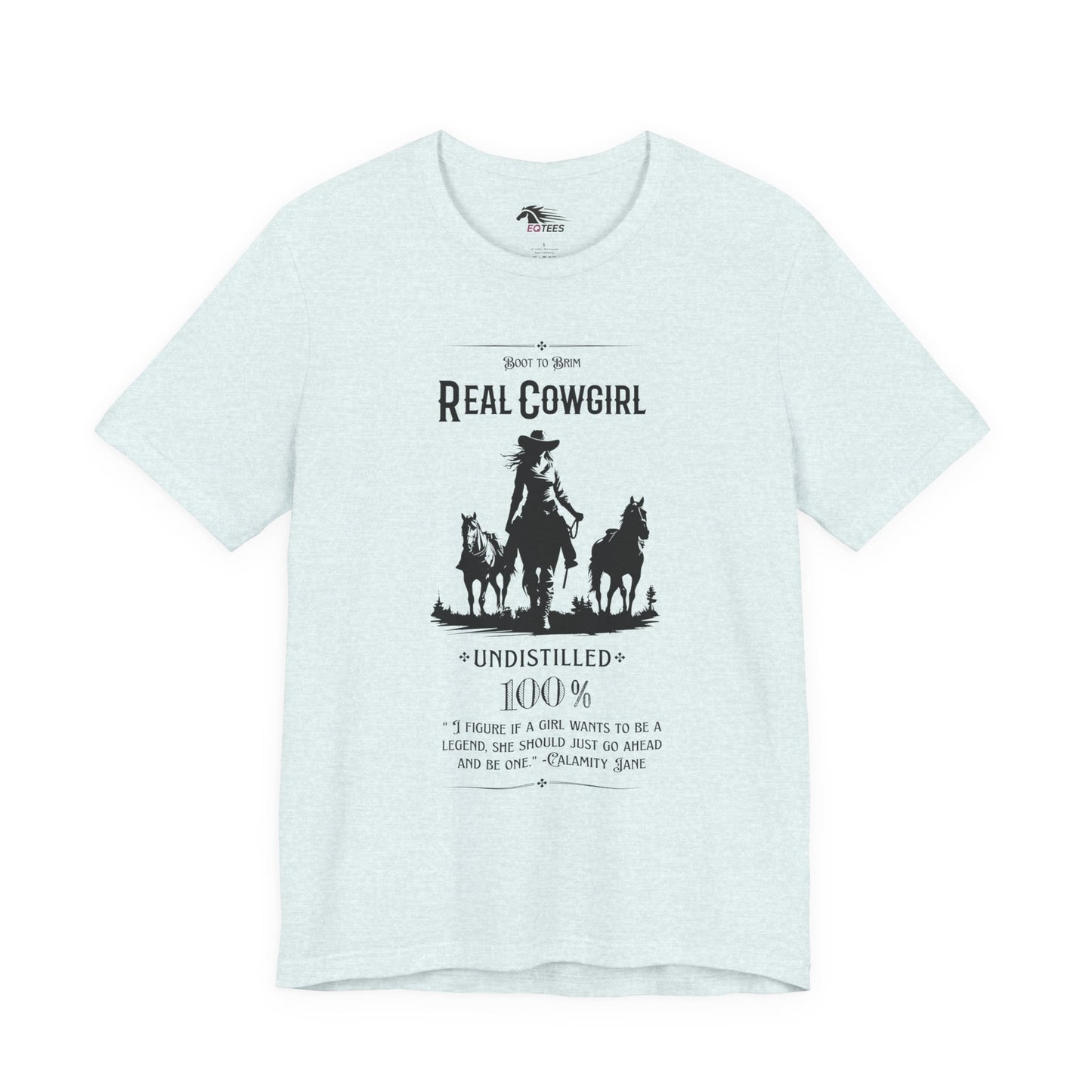Undistilled Cowgirl Tee