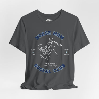 Neigh & Pay Horse Mom Tee