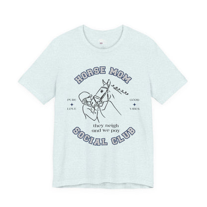 Neigh & Pay Horse Mom Tee