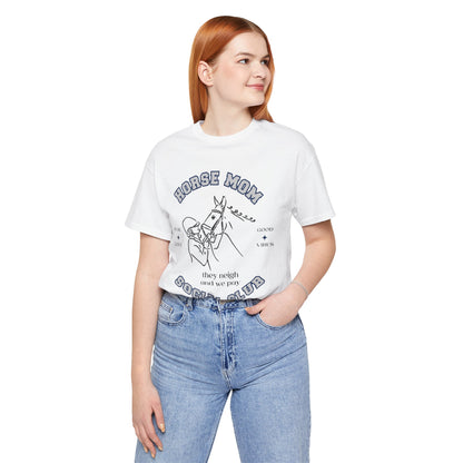 Neigh & Pay Horse Mom Tee