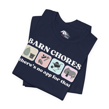 Barn Chores are App-less Tee