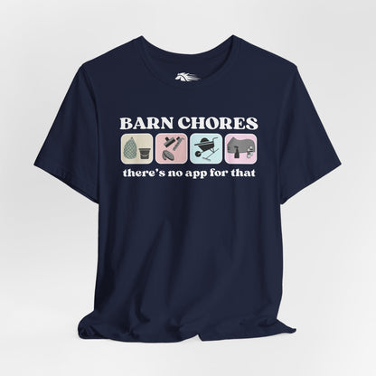 Barn Chores are App-less Tee