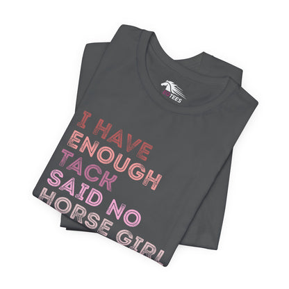 Never Enough Tee