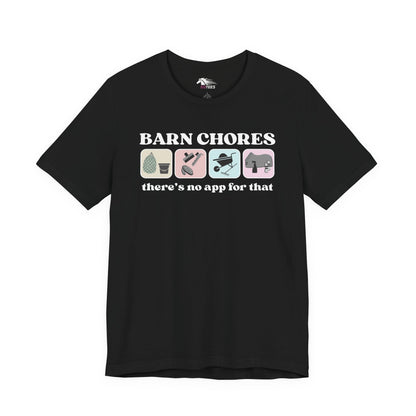 Barn Chores are App-less Tee