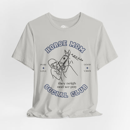 Neigh & Pay Horse Mom Tee