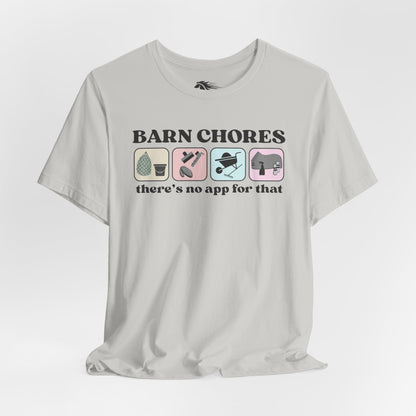 Barn Chores are App-less Tee