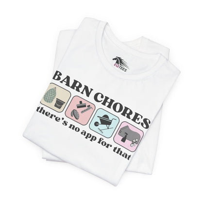 Barn Chores are App-less Tee