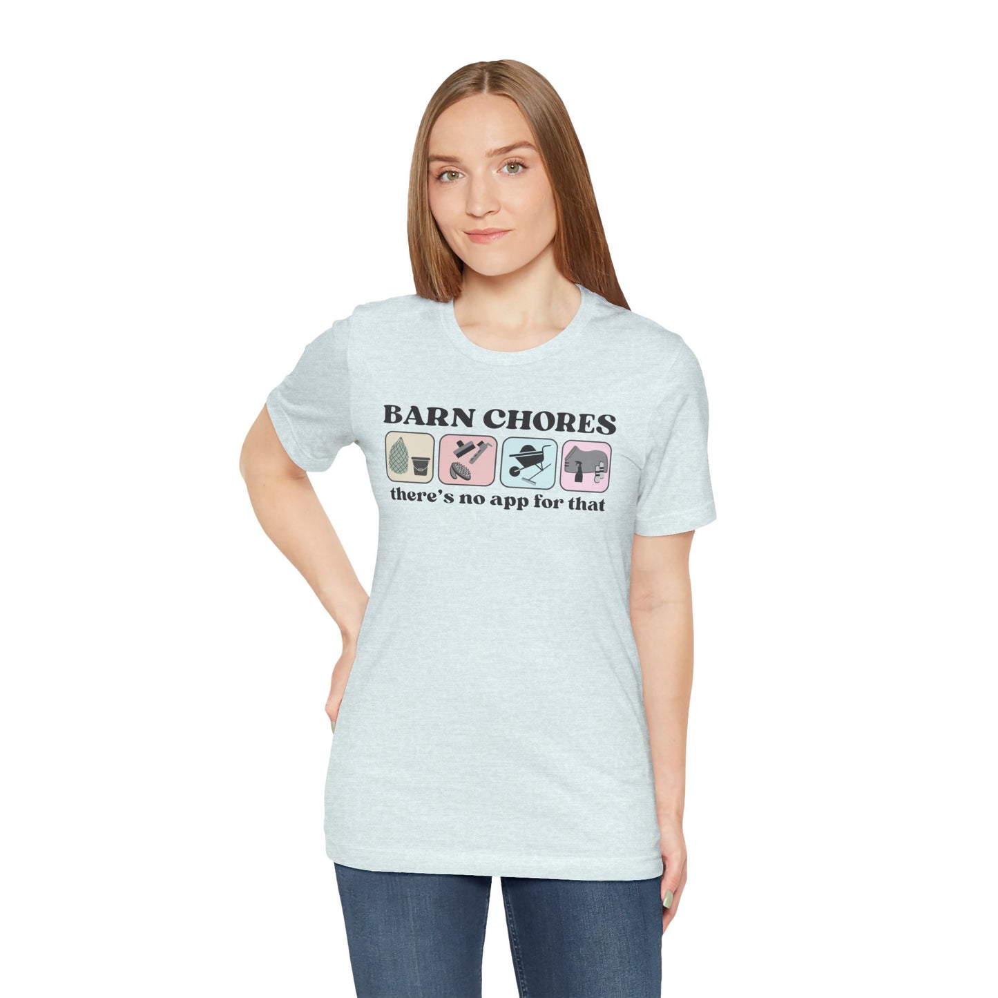 Barn Chores are App-less Tee