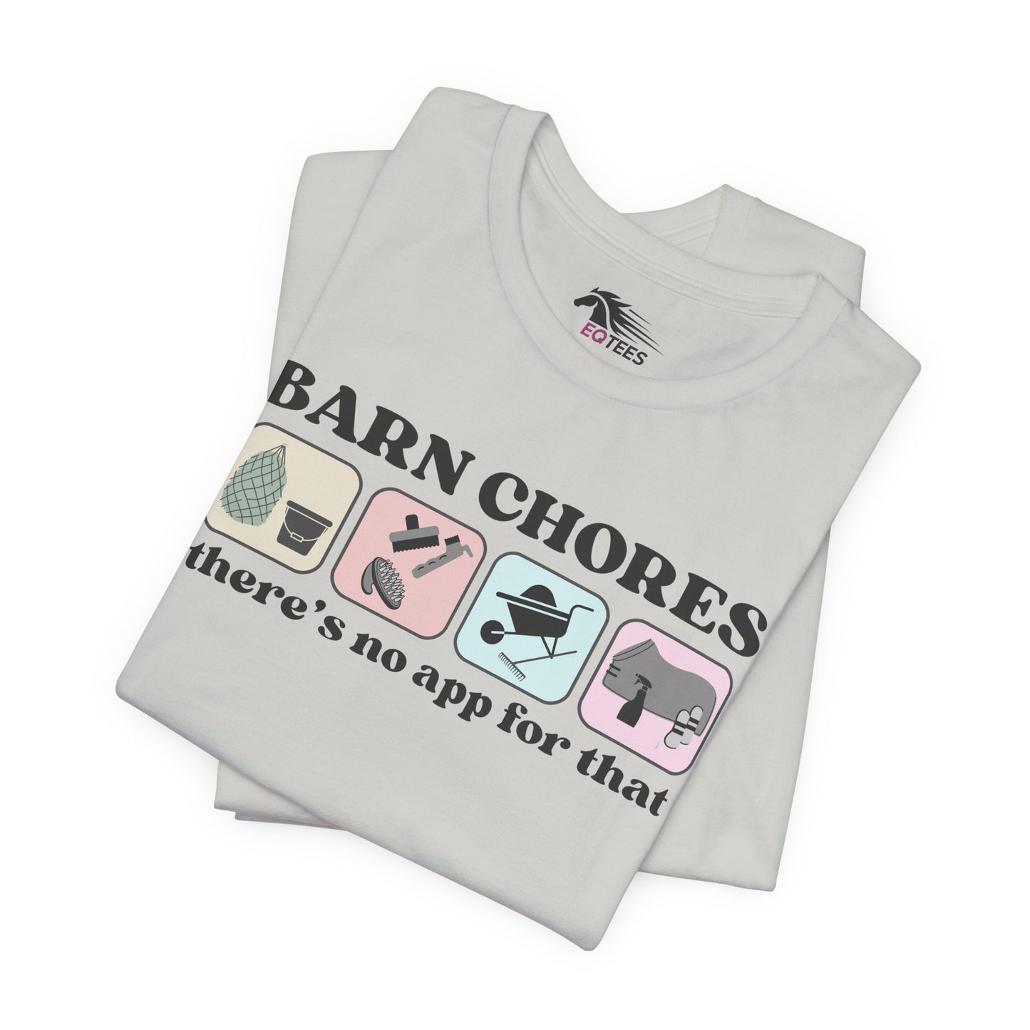 Barn Chores are App-less Tee