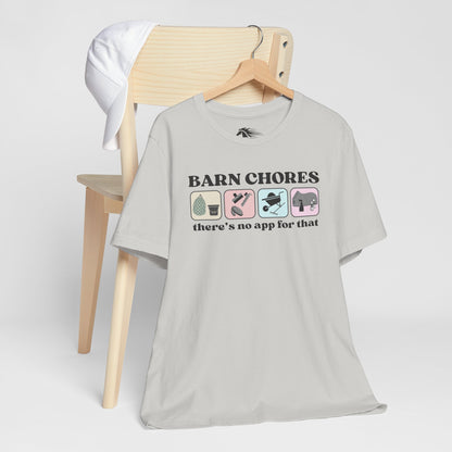 Barn Chores are App-less Tee