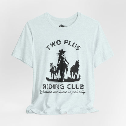 Two Plus Riding Club Tee
