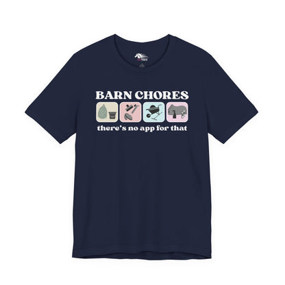 Barn Chores are App-less Tee