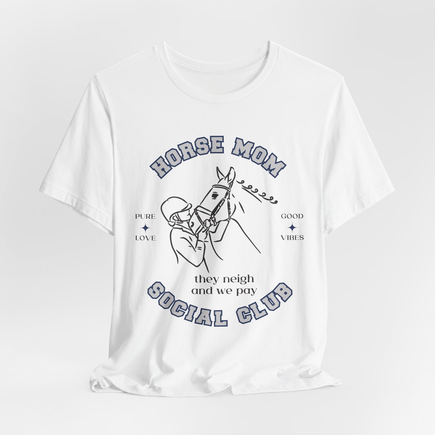 Neigh & Pay Horse Mom Tee