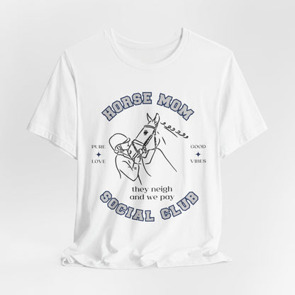 Neigh & Pay Horse Mom Tee