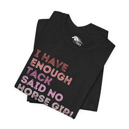 Never Enough Tee