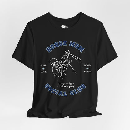 Neigh & Pay Horse Mom Tee