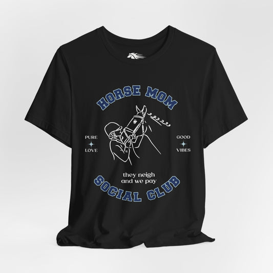 Neigh & Pay Horse Mom Tee