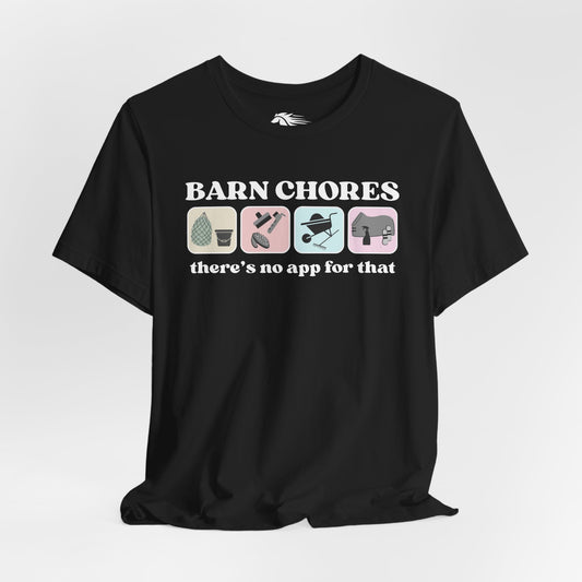 Barn Chores are App-less Tee