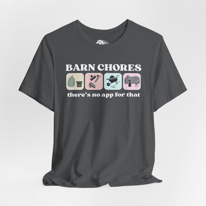 Barn Chores are App-less Tee