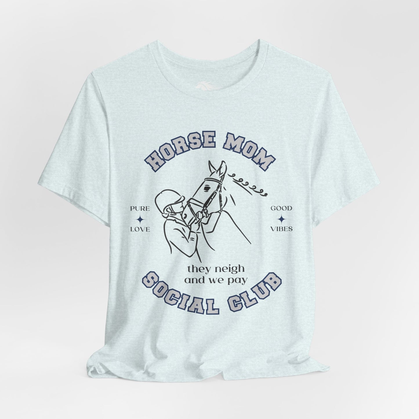 Neigh & Pay Horse Mom Tee