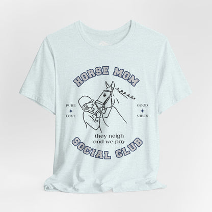 Neigh & Pay Horse Mom Tee