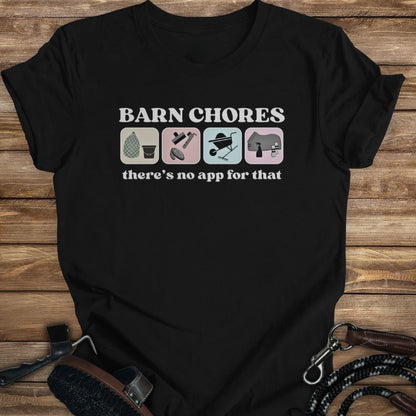 Barn Chores are App-less Tee